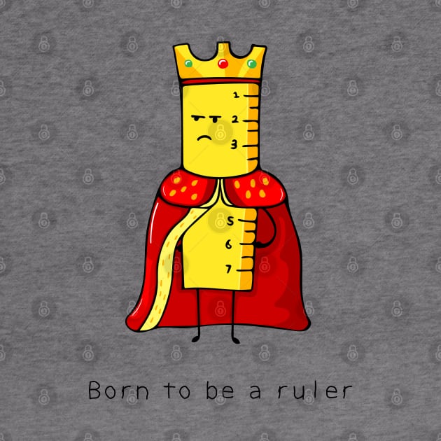 ruler king by wordspotrayal